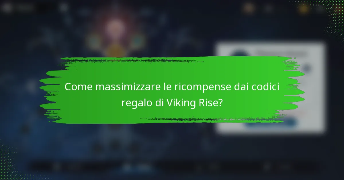 Come massimizzare le ricompense dai codici regalo di Viking Rise?