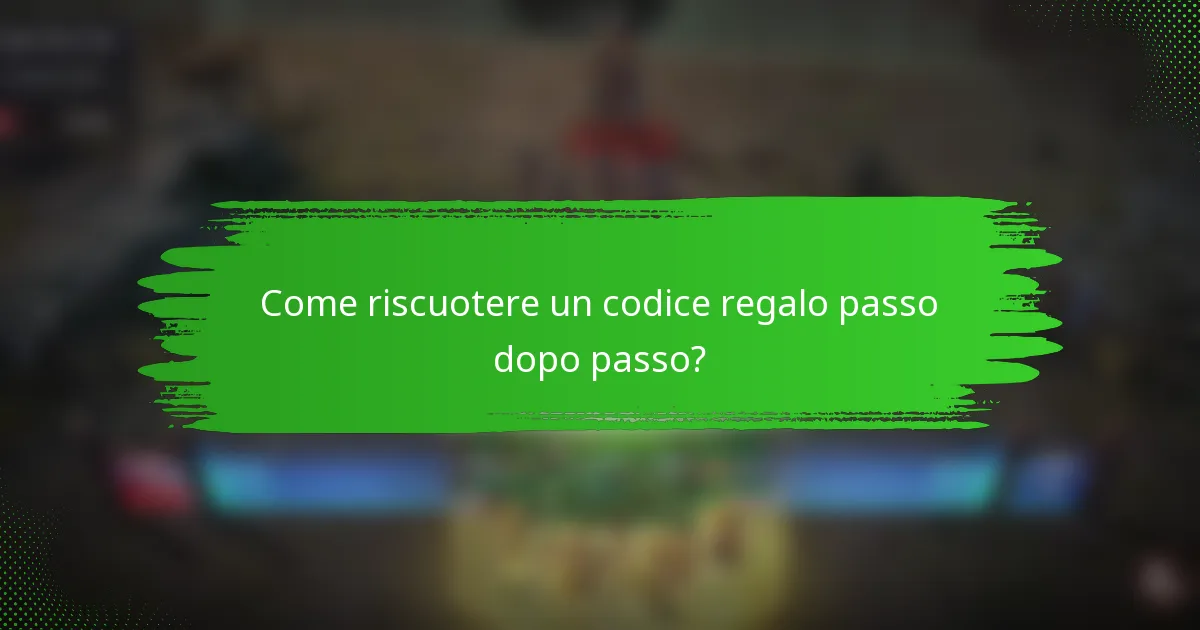 Come riscuotere un codice regalo passo dopo passo?