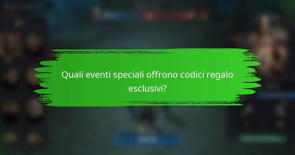 Quali eventi speciali offrono codici regalo esclusivi?